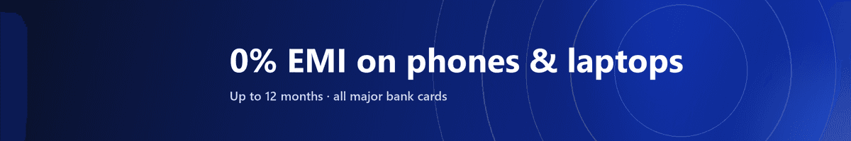 0% EMI on phones and laptops — up to 12 months, all major bank cards